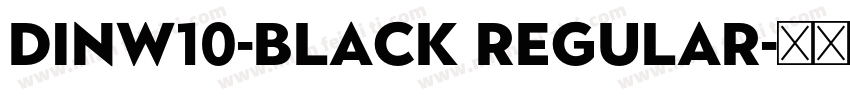 DINW10-Black Regular字体转换